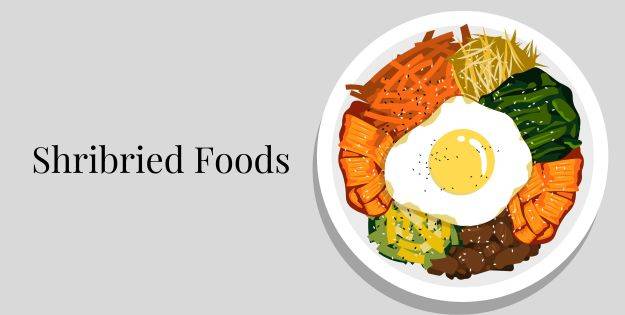 shribried foods